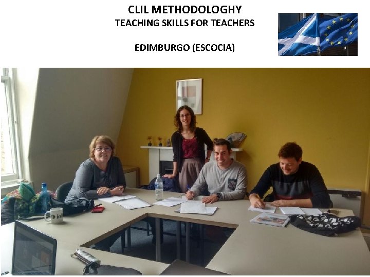 CLIL METHODOLOGHY TEACHING SKILLS FOR TEACHERS EDIMBURGO (ESCOCIA) 