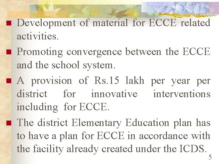 n n Development of material for ECCE related activities. Promoting convergence between the ECCE