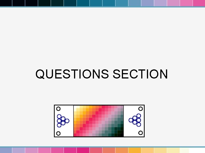 QUESTIONS SECTION 