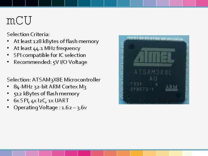 m. CU Selection Criteria: • At least 128 k. Bytes of flash memory •