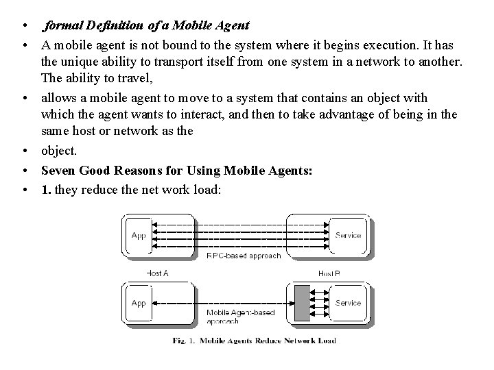  • formal Definition of a Mobile Agent • A mobile agent is not