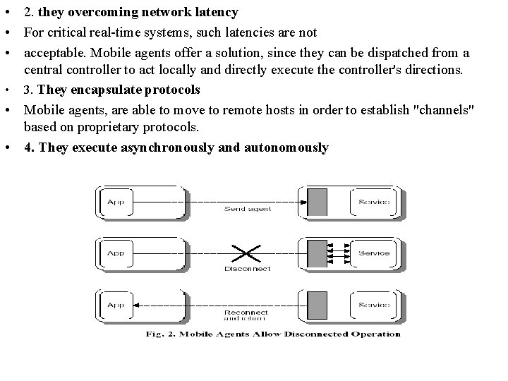  • 2. they overcoming network latency • For critical real-time systems, such latencies