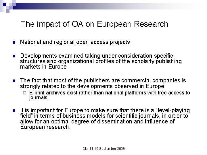 The impact of OA on European Research n National and regional open access projects The impact of OA on European Research n National and regional open access projects