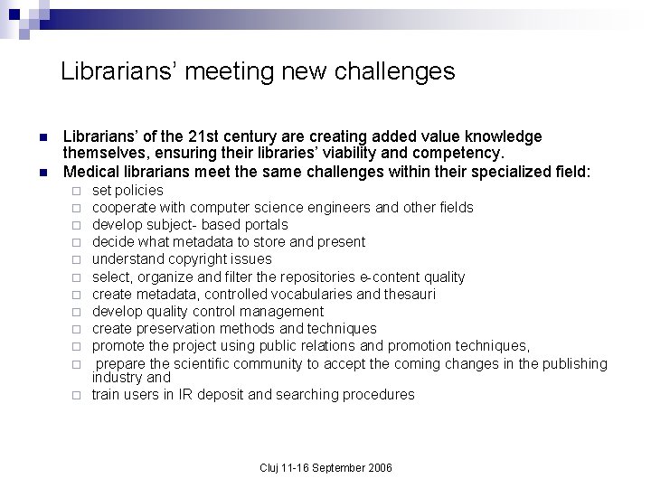 Librarians’ meeting new challenges n n Librarians’ of the 21 st century are creating Librarians’ meeting new challenges n n Librarians’ of the 21 st century are creating