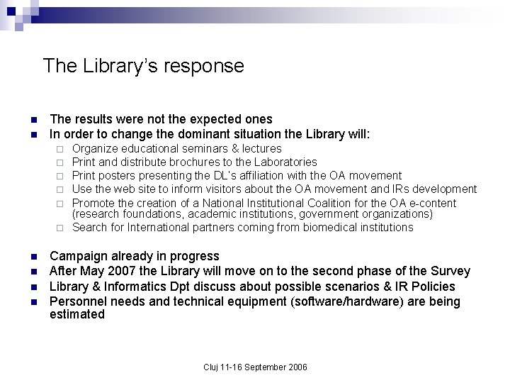 The Library’s response n n The results were not the expected ones In order The Library’s response n n The results were not the expected ones In order