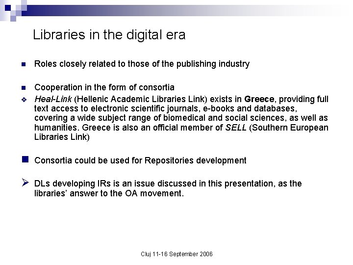Libraries in the digital era n Roles closely related to those of the publishing