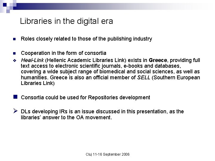 Libraries in the digital era n Roles closely related to those of the publishing Libraries in the digital era n Roles closely related to those of the publishing