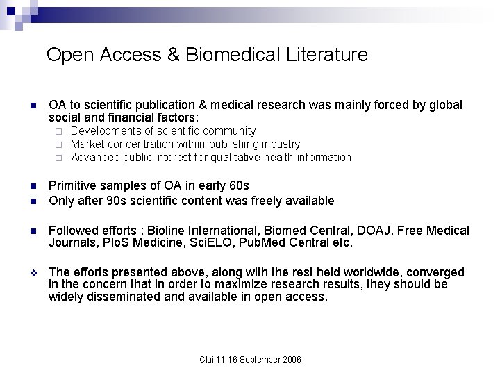 Open Access & Biomedical Literature n OA to scientific publication & medical research was