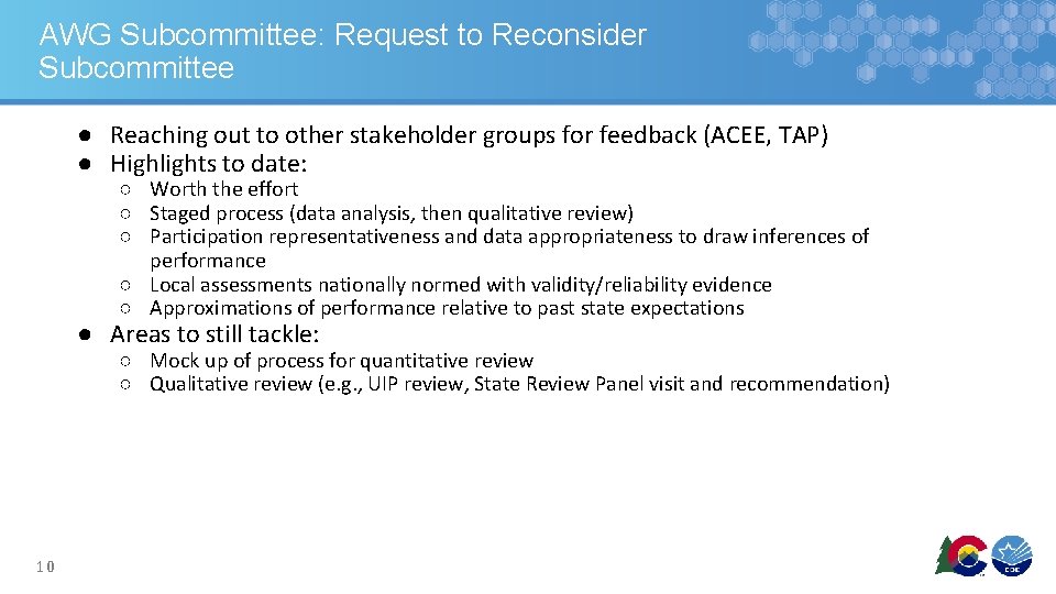 AWG Subcommittee: Request to Reconsider Subcommittee ● Reaching out to other stakeholder groups for