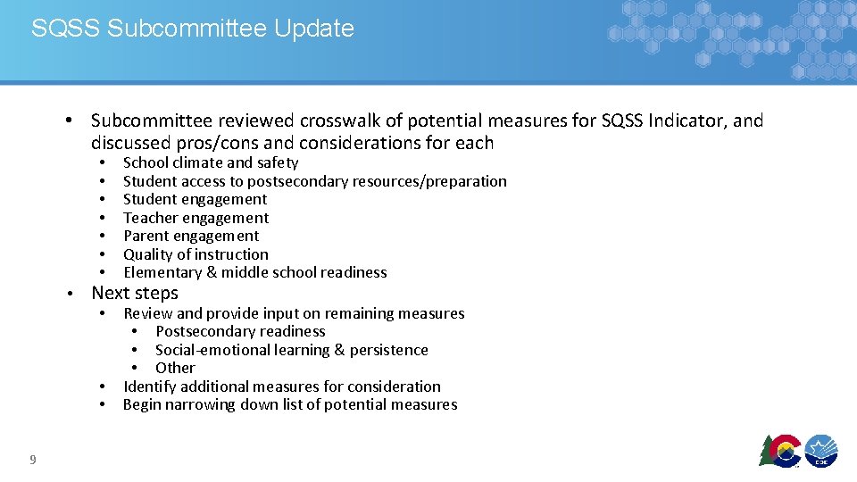 SQSS Subcommittee Update • Subcommittee reviewed crosswalk of potential measures for SQSS Indicator, and