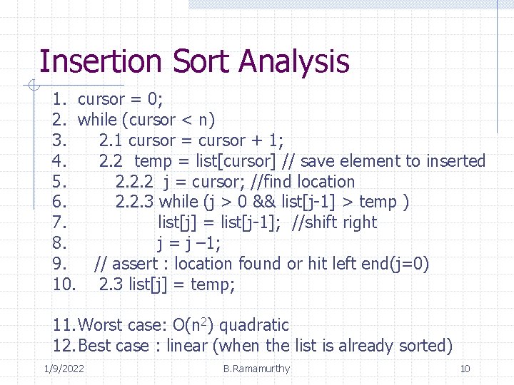 Insertion Sort Analysis 1. cursor = 0; 2. while (cursor < n) 3. 2.