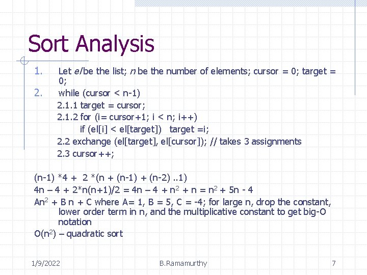 Sort Analysis 1. 2. Let el be the list; n be the number of