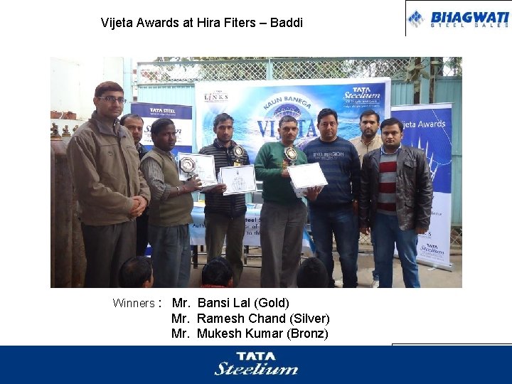 Vijeta Awards at Hira Fiters – Baddi Winners : Mr. Bansi Lal (Gold) Mr.