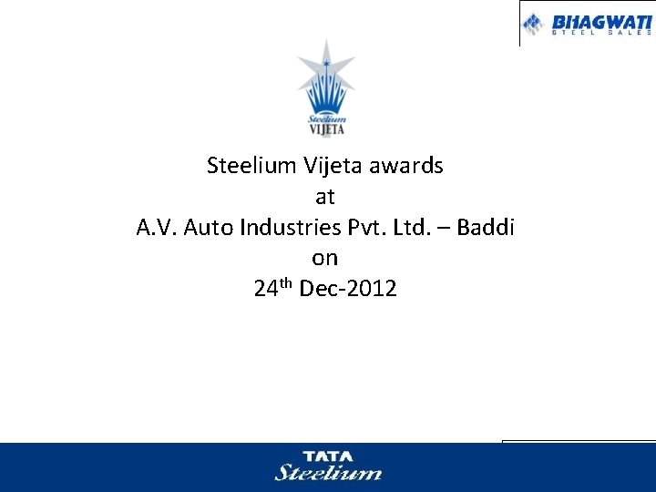 Steelium Vijeta awards at A. V. Auto Industries Pvt. Ltd. – Baddi on 24