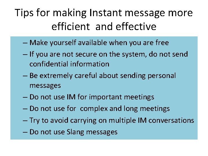Tips for making Instant message more efficient and effective – Make yourself available when