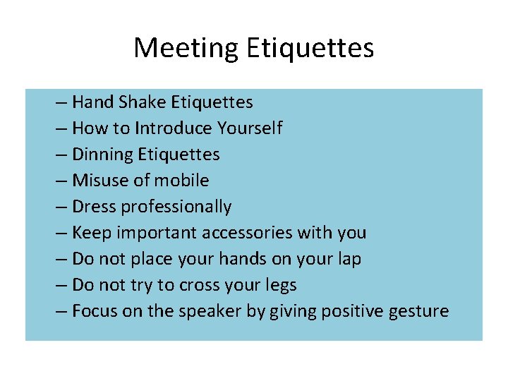 Meeting Etiquettes – Hand Shake Etiquettes – How to Introduce Yourself – Dinning Etiquettes