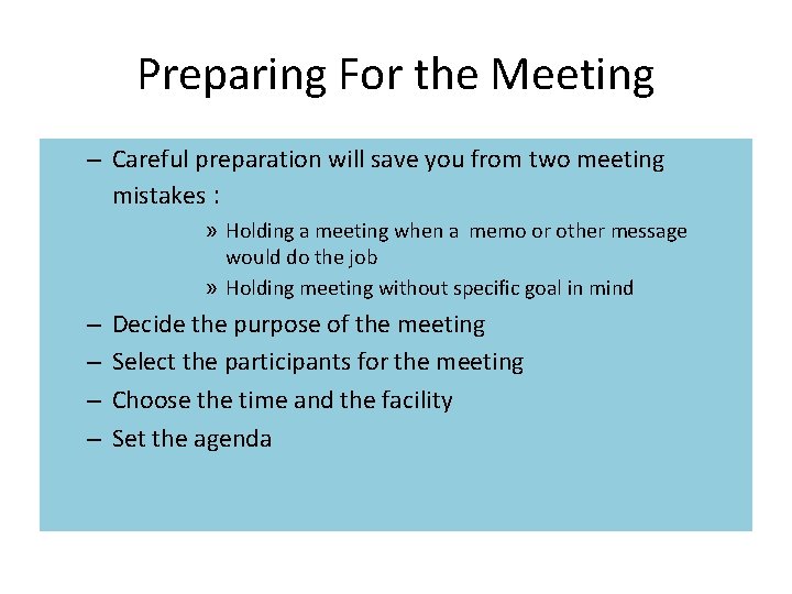 Preparing For the Meeting – Careful preparation will save you from two meeting mistakes