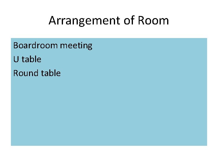 Arrangement of Room Boardroom meeting U table Round table 