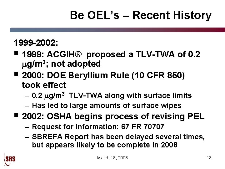 Be OEL’s – Recent History 1999 -2002: § 1999: ACGIH® proposed a TLV-TWA of