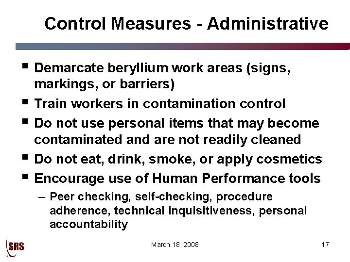 Control Measures - Administrative § Demarcate beryllium work areas (signs, § § markings, or