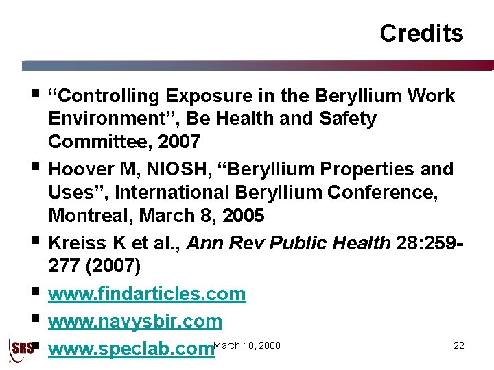 Credits § “Controlling Exposure in the Beryllium Work § § § Environment”, Be Health