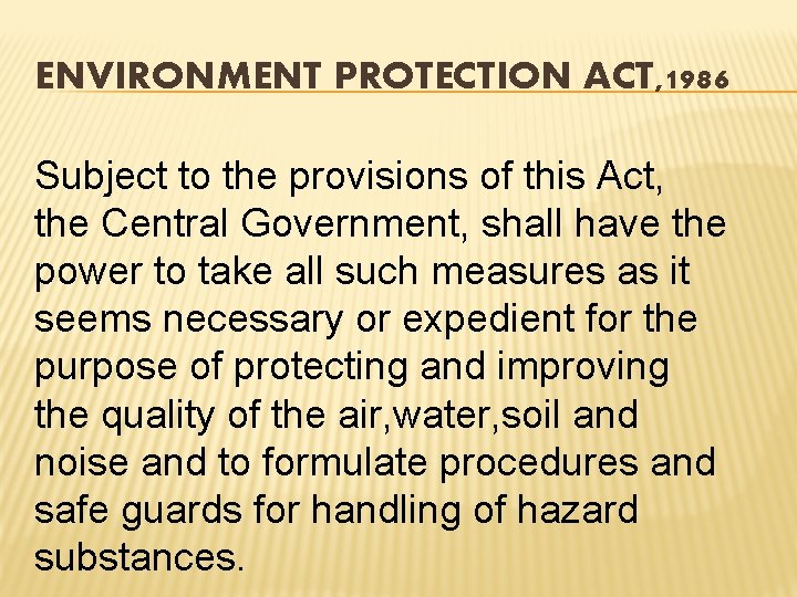 ENVIRONMENTAL LEGISLATION AND LAWS THE MAJOR ENVIRONMENTAL PROBLEMS