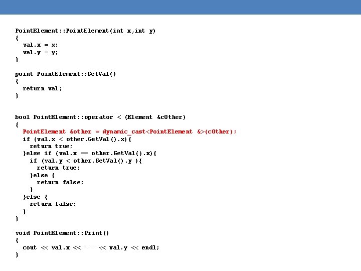 Point. Element: : Point. Element(int x, int y) { val. x = x; val.