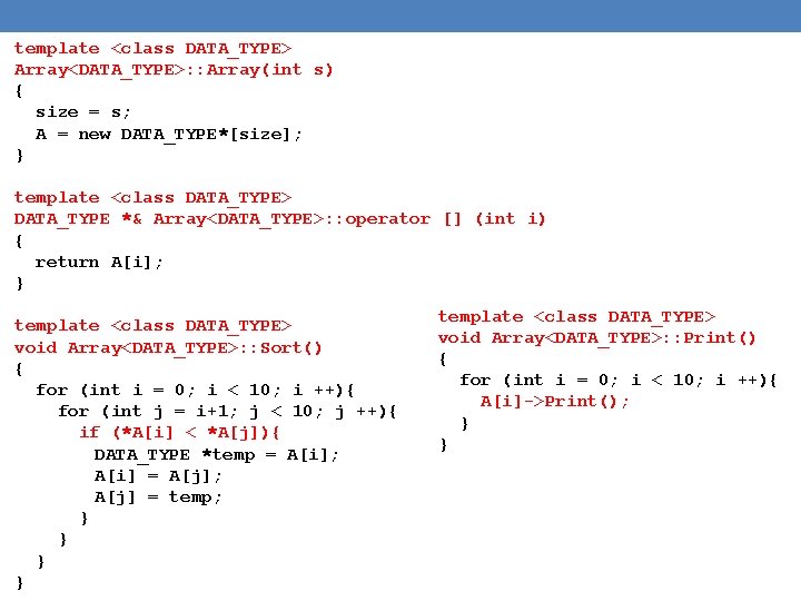 template <class DATA_TYPE> Array<DATA_TYPE>: : Array(int s) { size = s; A = new