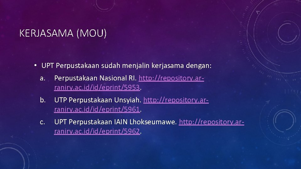 KERJASAMA (MOU) • UPT Perpustakaan sudah menjalin kerjasama dengan: a. Perpustakaan Nasional RI. http:
