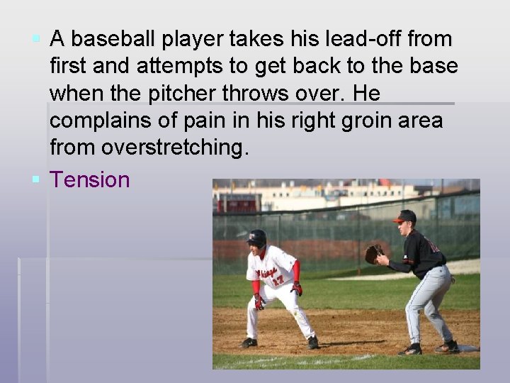 § A baseball player takes his lead-off from first and attempts to get back