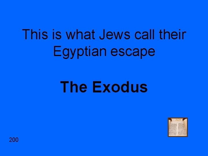 This is what Jews call their Egyptian escape The Exodus 200 