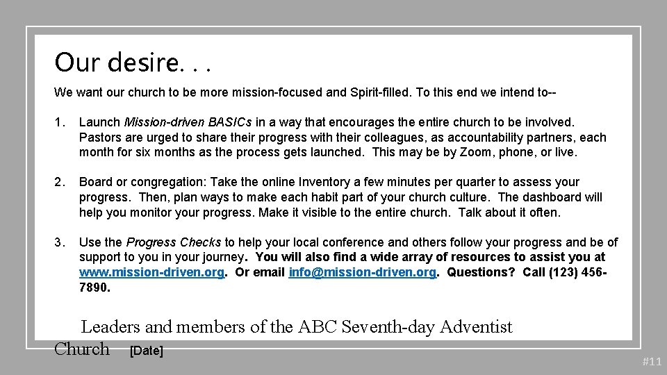 Our desire. . . We want our church to be more mission-focused and Spirit-filled.