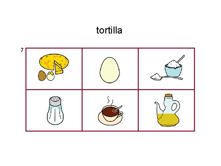 tortilla 7 