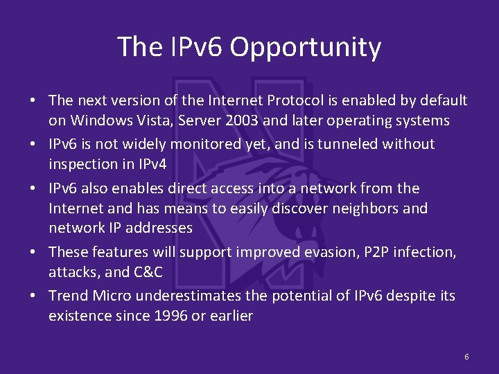 The IPv 6 Opportunity • The next version of the Internet Protocol is enabled