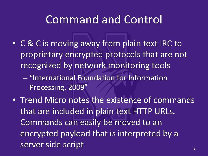 Command Control • C & C is moving away from plain text IRC to