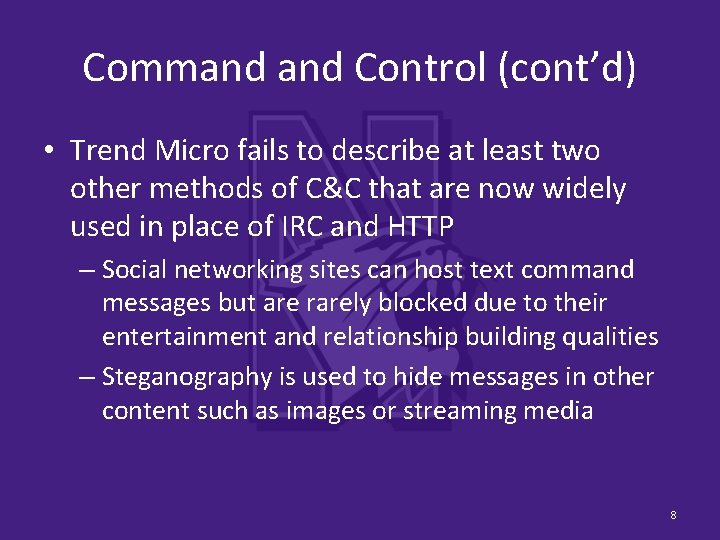 Command Control (cont’d) • Trend Micro fails to describe at least two other methods