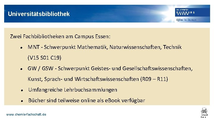 Universitätsbibliothek Zwei Fachbibliotheken am Campus Essen: MNT - Schwerpunkt Mathematik, Naturwissenschaften, Technik (V 15