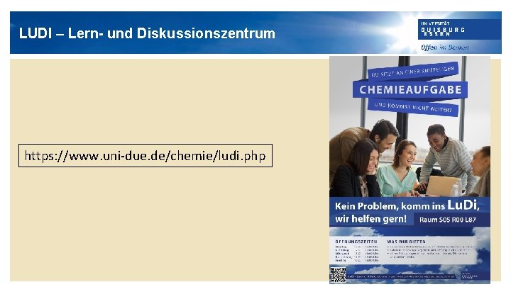 LUDI – Lern- und Diskussionszentrum https: //www. uni-due. de/chemie/ludi. php 