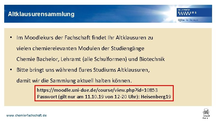 Altklausurensammlung • Im Moodlekurs der Fachschaft findet Ihr Altklausuren zu vielen chemierelevanten Modulen der