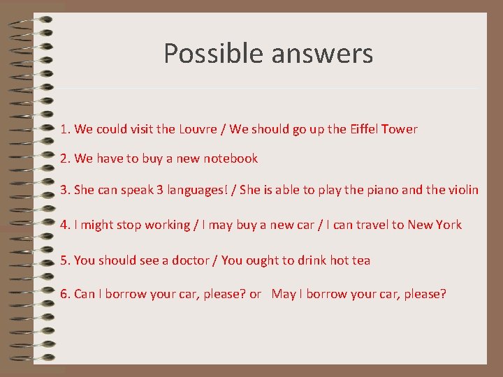 Possible answers 1. We could visit the Louvre / We should go up the