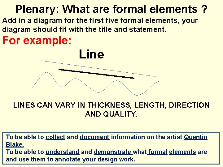 Plenary: What are formal elements ? Add in a diagram for the first five