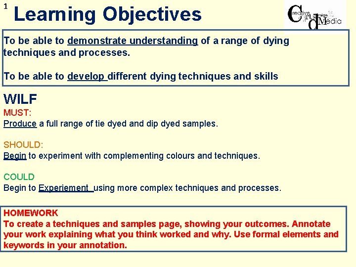 1 Learning Objectives To be able to demonstrate understanding of a range of dying
