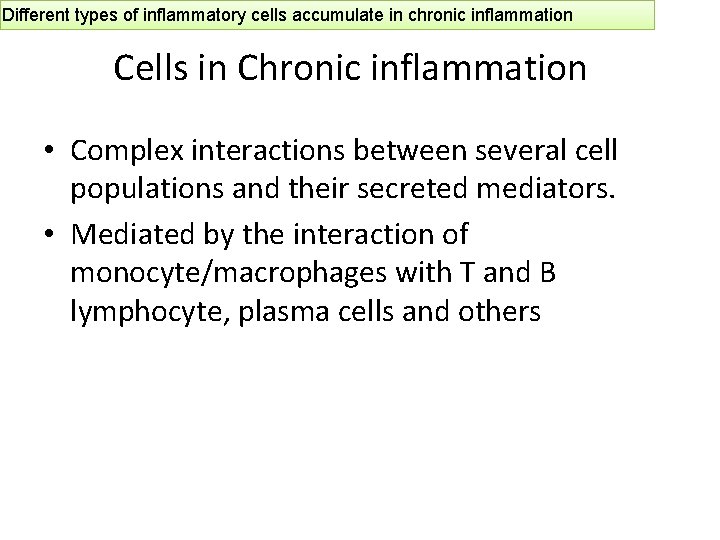 Different 1. types Define of chronic inflammatory inflammation, cells accumulate its causes, in effects