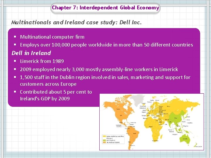 Chapter 7: Interdependent Global Economy Multinationals and Ireland case study: Dell Inc. § Multinational