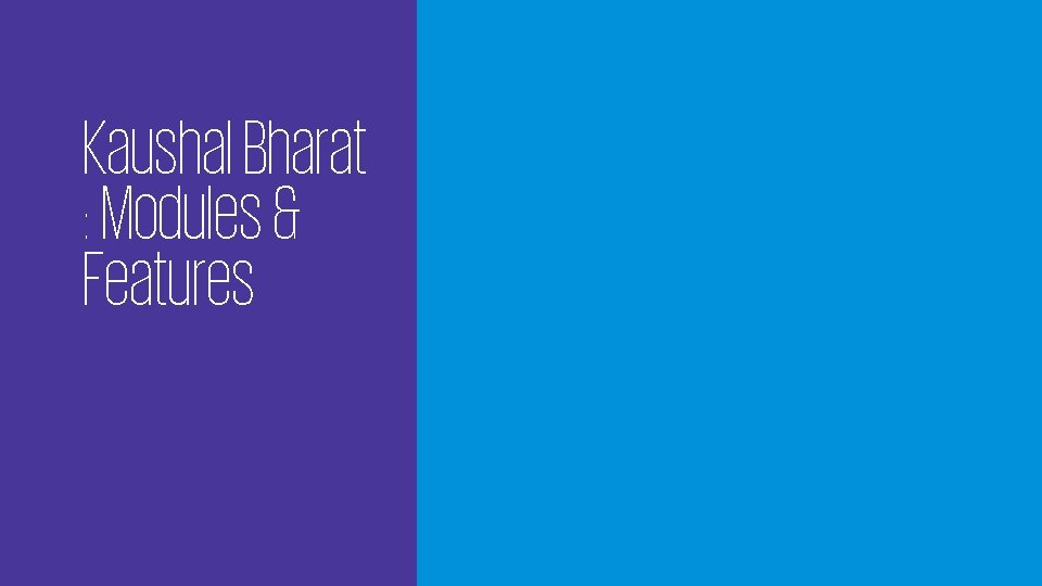 Kaushal Bharat : Modules & Features 
