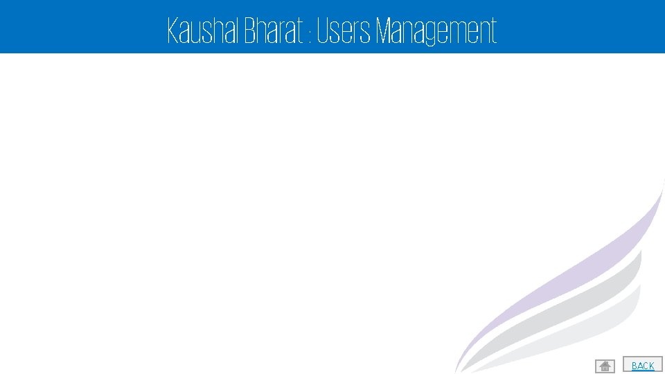 Kaushal Bharat : Users Management 19 BACK 