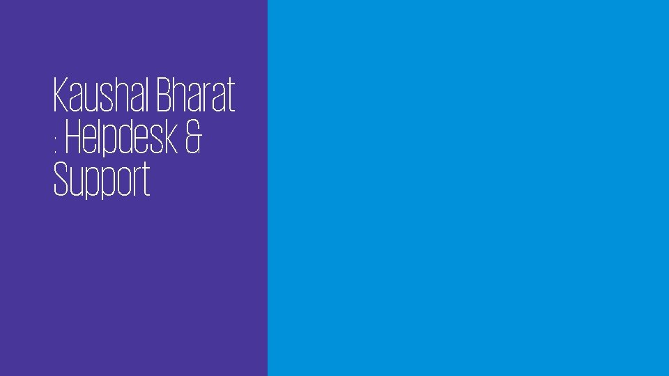 Kaushal Bharat : Helpdesk & Support 