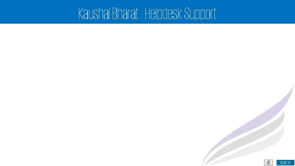 Kaushal Bharat : Helpdesk Support 36 BACK 