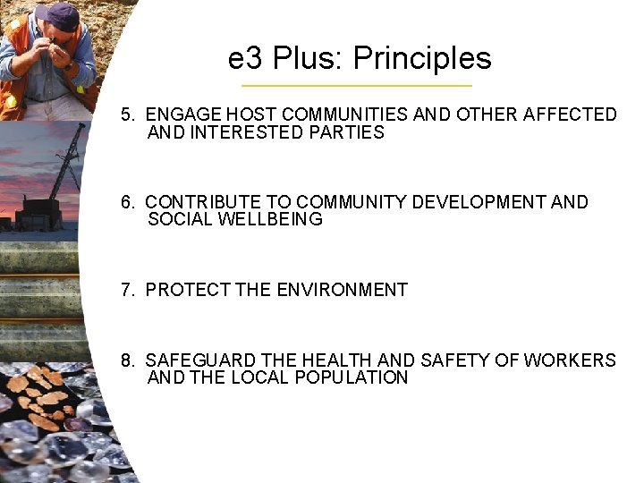 e 3 Plus: Principles 5. ENGAGE HOST COMMUNITIES AND OTHER AFFECTED AND INTERESTED PARTIES