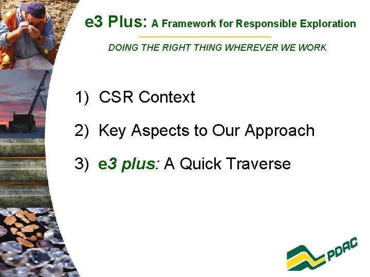 e 3 Plus: A Framework for Responsible Exploration DOING THE RIGHT THING WHEREVER WE